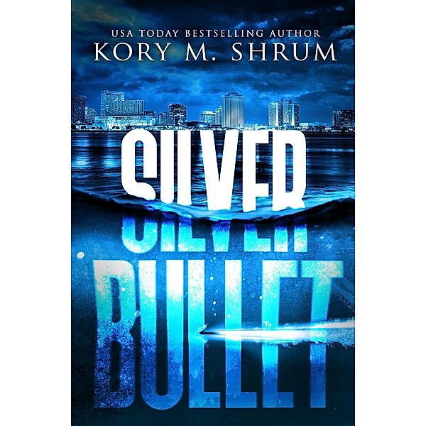 Silver Bullet (A Lou Thorne Thriller, #8) / A Lou Thorne Thriller, Kory M. Shrum