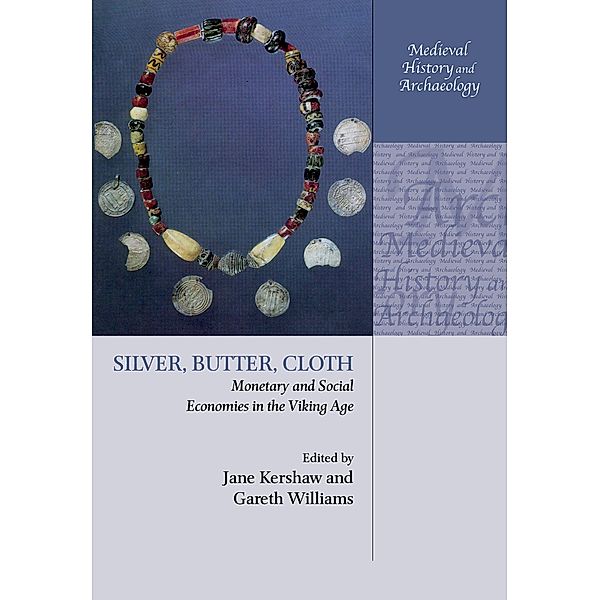 Silver, Butter, Cloth / Medieval History and Archaeology