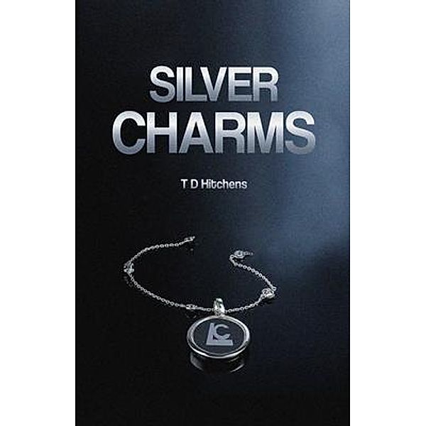 Silver Charms, T. D. Hitchens