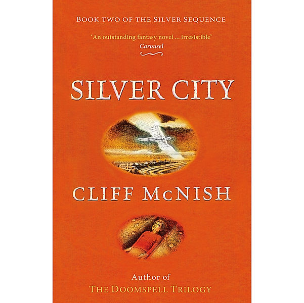 Silver City: The Silver Sequence (Book 2), Cliff McNish