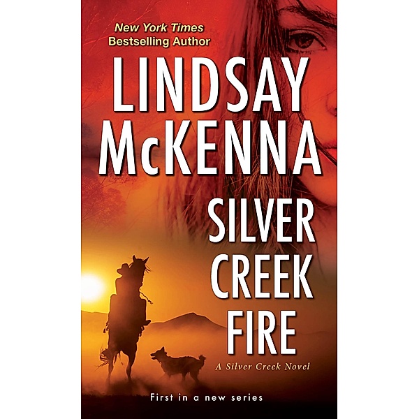 Silver Creek Fire / Silver Creek Bd.1, Lindsay McKenna