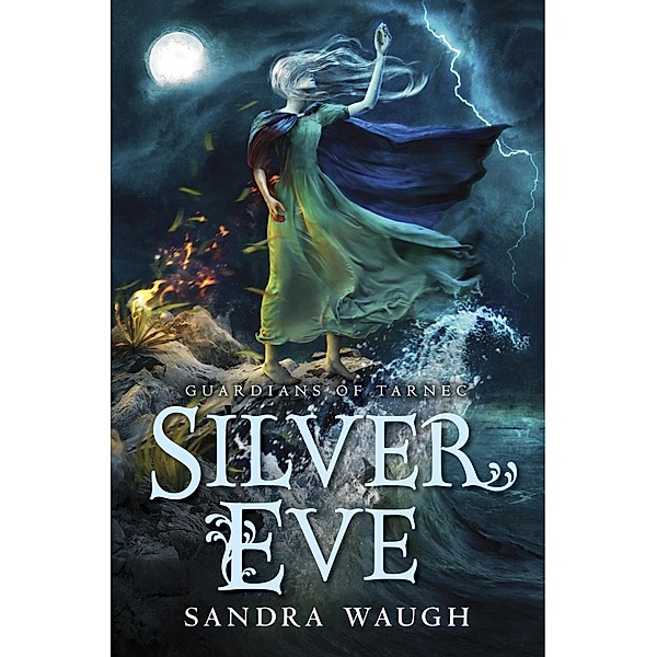 Silver Eve / Guardians of Tarnec Bd.2, Sandra Waugh