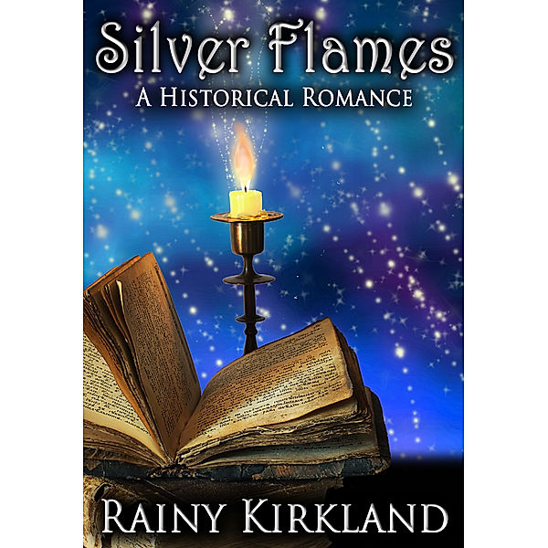 Silver Flames (Bewitching Kisses Series), Rainy Kirkland