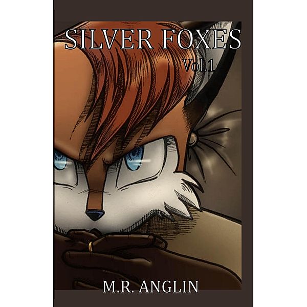 Silver Foxes / Silver Foxes, M. R. Anglin