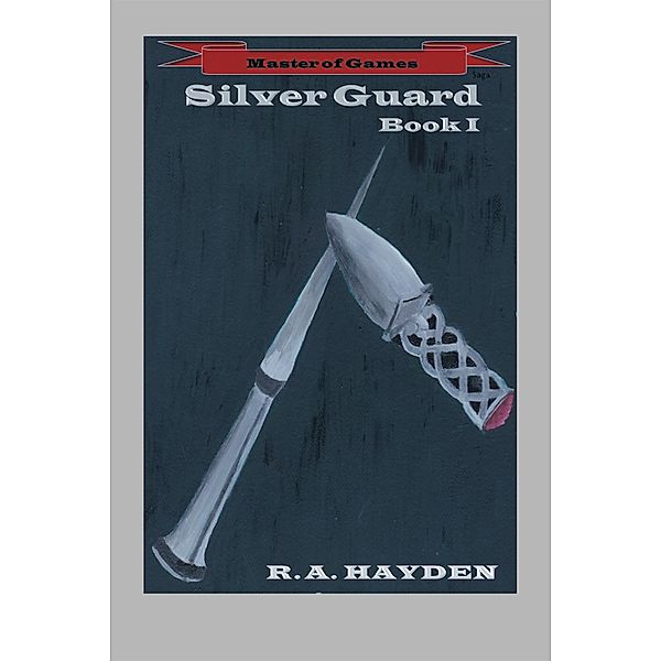 Silver Guard, R. A. Hayden