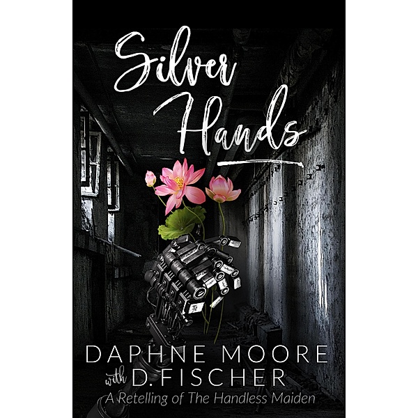 Silver Hands, Daphne Moore, D. Fischer