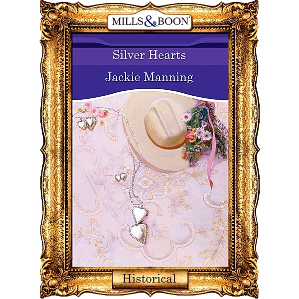Silver Hearts (Mills & Boon Vintage 90s Modern) / Mills & Boon Vintage 90s Modern, Jackie Manning