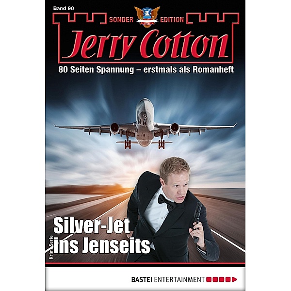 Silver-Jet ins Jenseits / Jerry Cotton Sonder-Edition Bd.90, Jerry Cotton