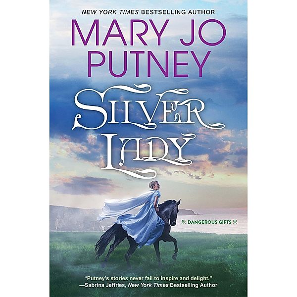 Silver Lady / Dangerous Gifts Bd.1, MARY JO PUTNEY