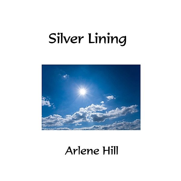 Silver Lining, Arlene Hill