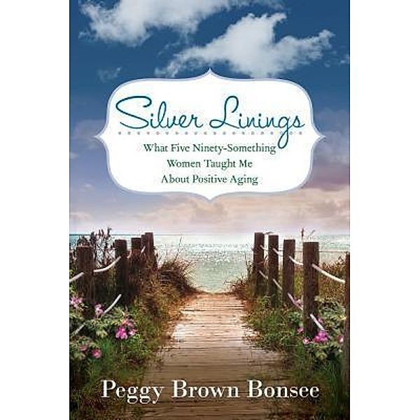 Silver Linings:, Peggy Brown Bonsee