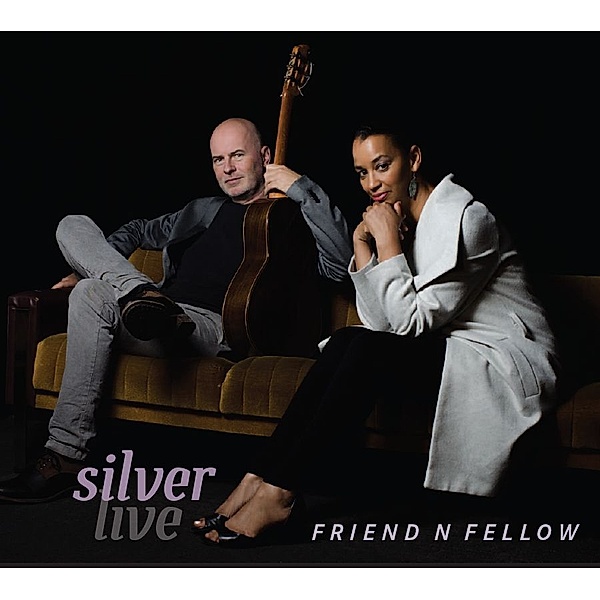Silver Live, Friend 'n Fellow