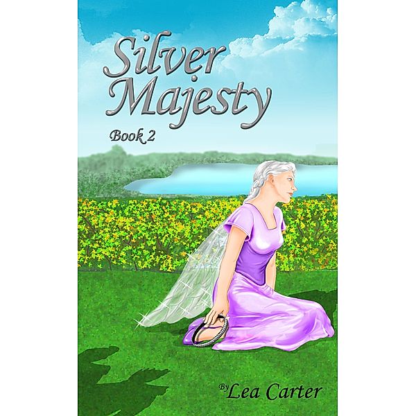 Silver Majesty (Bk 2) / Silver Sagas, Lea Carter