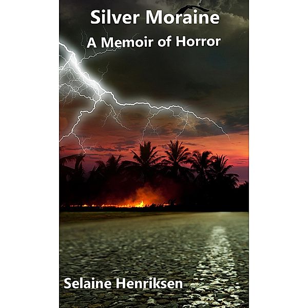 Silver Moraine: A Memoir of Horror, Selaine Henriksen