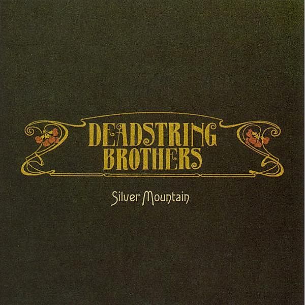 Silver Mountain, Deadstring Brothers