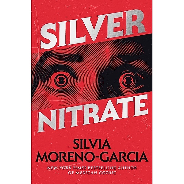 Silver Nitrate, Silvia Moreno-Garcia