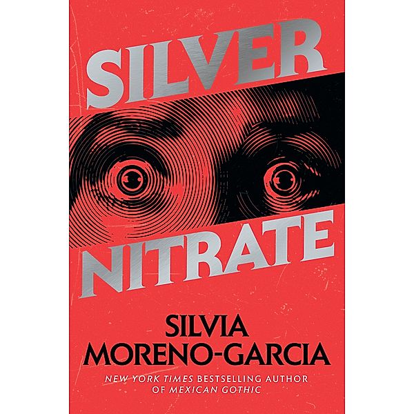 Silver Nitrate, Silvia Moreno-Garcia