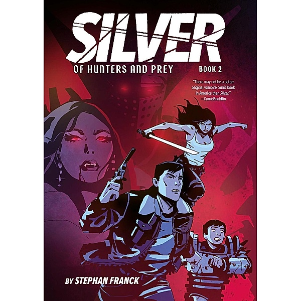 Silver: Of Hunters and Prey (Silver Book #2) / Silver, Stephan Franck
