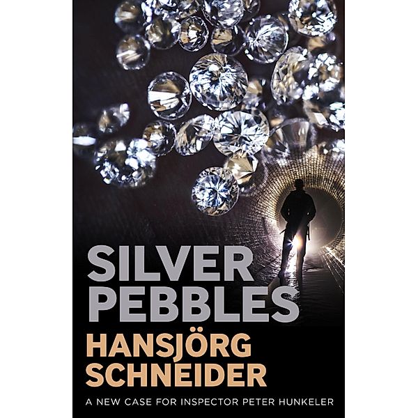 Silver Pebbles / Inspector Hunkeler Bd.2, Hansjoerg Schneider