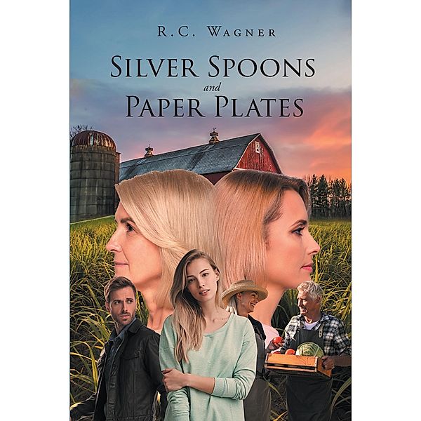 Silver Spoons and Paper Plates, R. C. Wagner