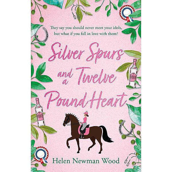 Silver Spurs and a Twelve Pound Heart, Helen Newman Wood