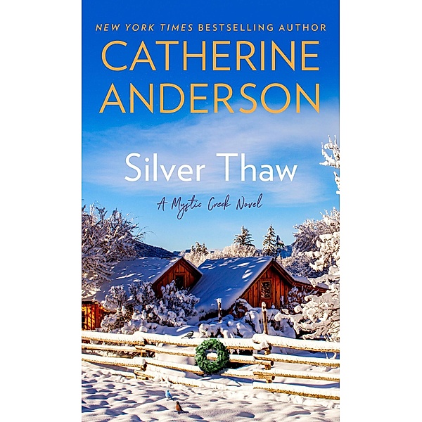 Silver Thaw / Mystic Creek Bd.1, Catherine Anderson