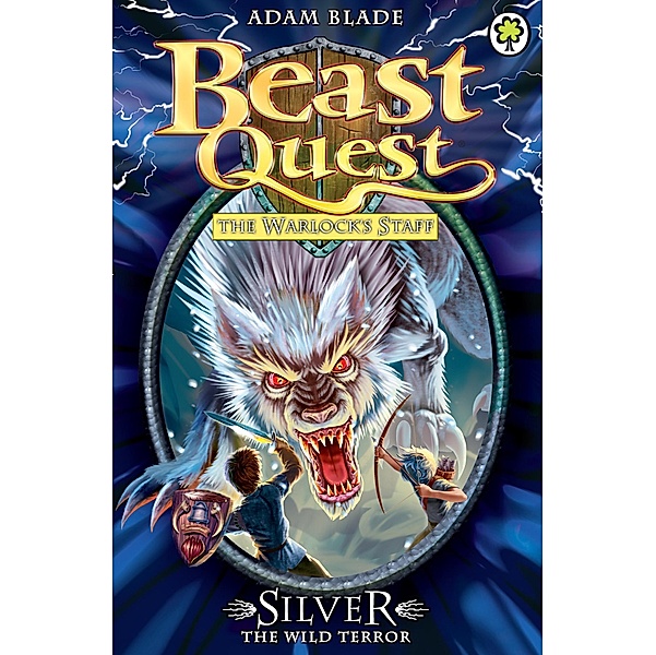 Silver the Wild Terror / Beast Quest Bd.52, Adam Blade