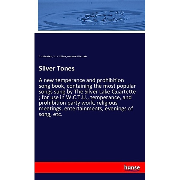 Silver Tones, G. E Chambers, W. A Williams, Quartette Silver Lake