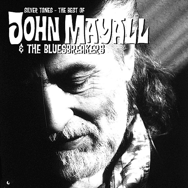 Silver Tones-The Best Of John Mayall, John Mayall & The Bluesbreakers