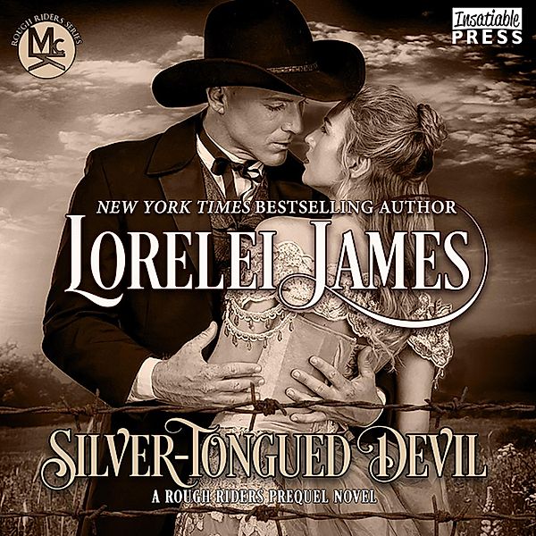 Silver - Tongued Devil - A Rough Riders Prequel Novel - Rough Riders, Lorelei James