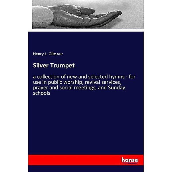 Silver Trumpet, Henry L. Gilmour