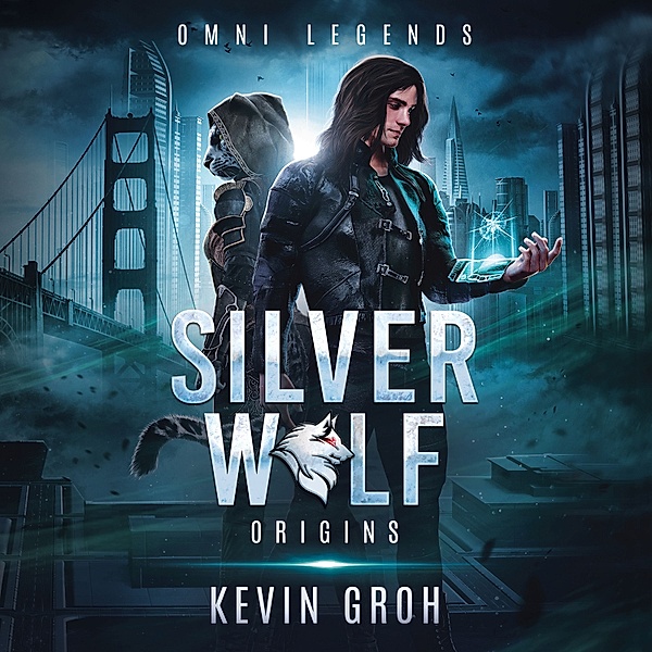 Silver Wolf Origins Trilogie - 1 - Omni Legends - Silver Wolf, Kevin Groh