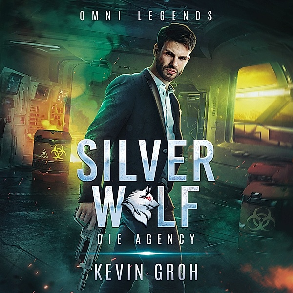 Silver Wolf Origins Trilogie - 3 - Omni Legends - Silver Wolf, Kevin Groh