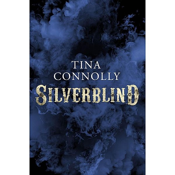 Silverblind, Tina Connolly