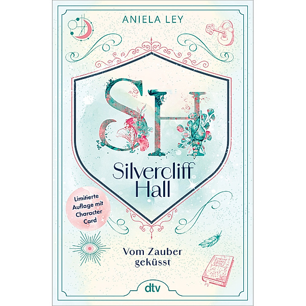 Silvercliff Hall - Vom Zauber geküsst, Aniela Ley