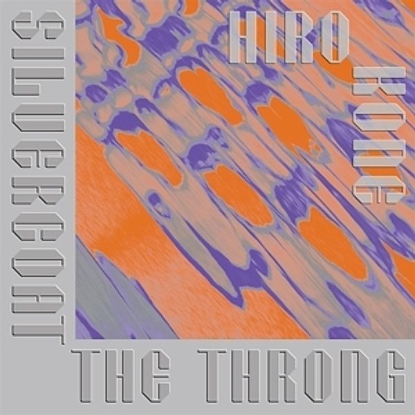 Silvercoat The Throng (Vinyl), Hiro Kone