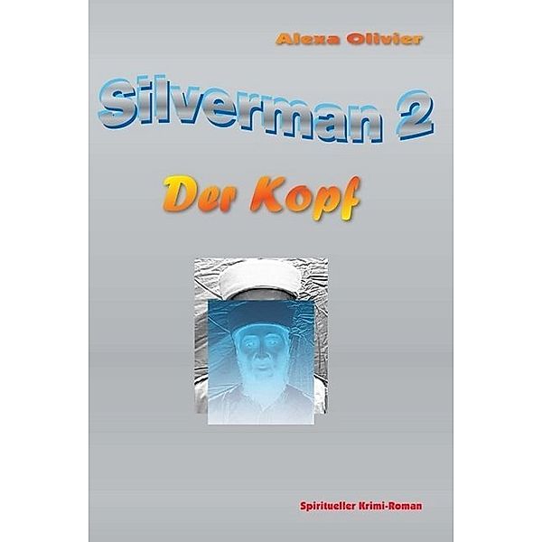 Silverman 2, Alexa Olivier