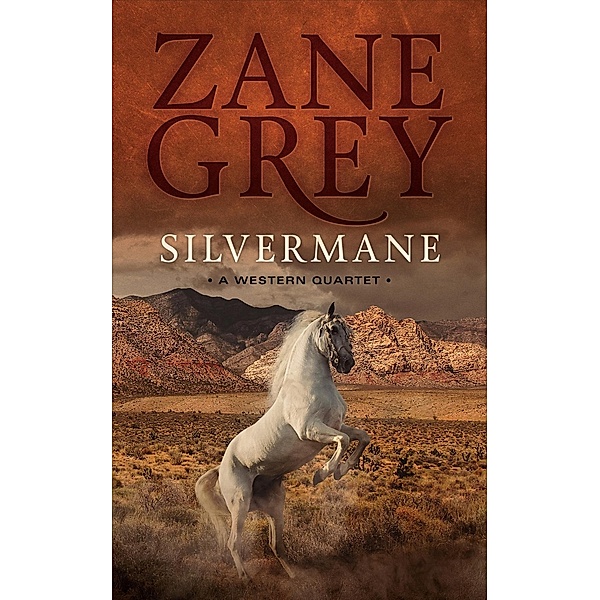 Silvermane, Zane Grey