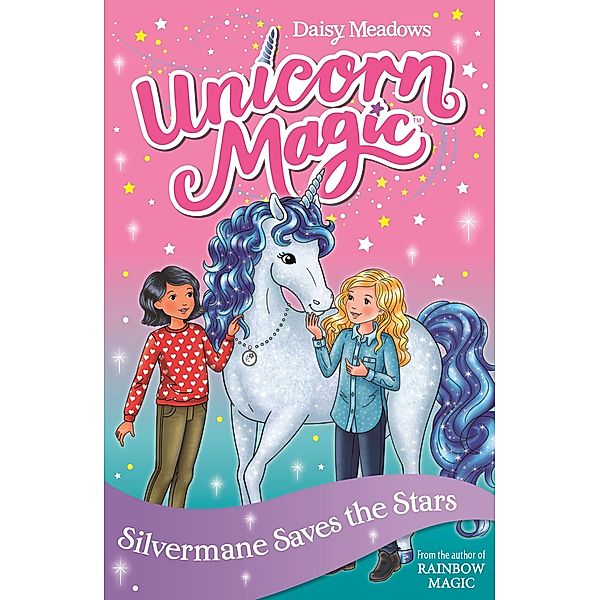 Silvermane Saves the Stars / Unicorn Magic Bd.1, Daisy Meadows