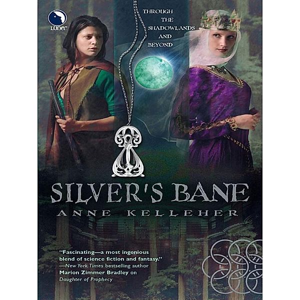 Silver's Bane (Through the Shadowlands, Book 2) / Luna, Anne Kelleher