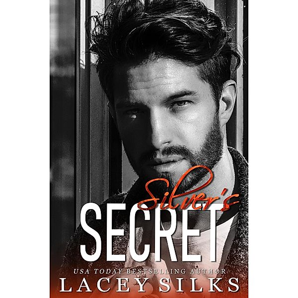 Silver's Secret (Silver Brothers Securities, #4) / Silver Brothers Securities, Lacey Silks