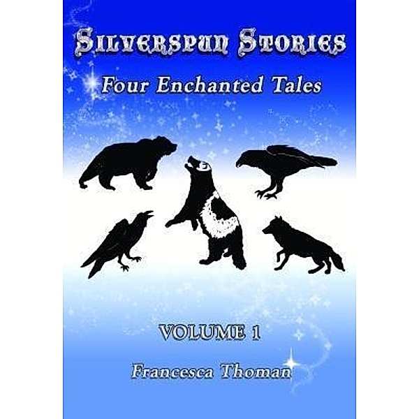 Silverspun Stories / Silverspun Stories Bd.1, Francesca Thoman