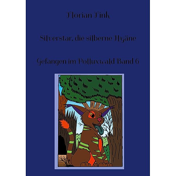 Silverstar, die silberne Hyäne, Florian Fink