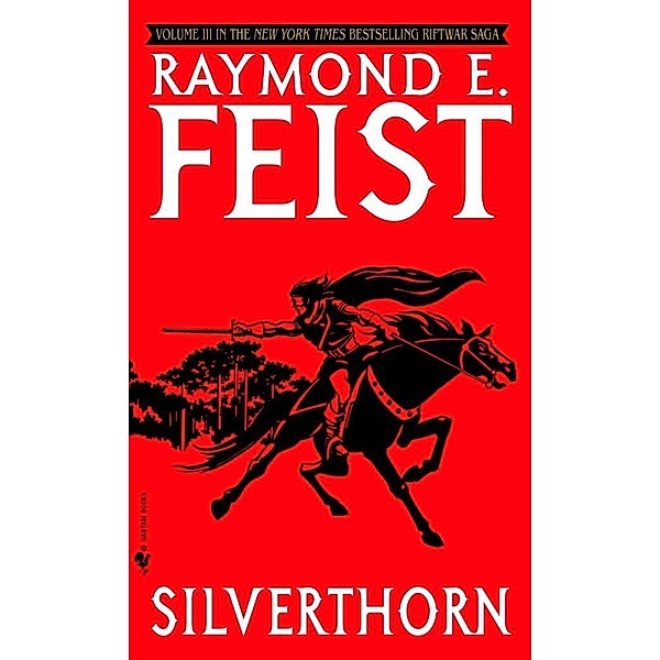 Silverthorn / Riftwar Cycle: The Riftwar Saga Bd.3, Raymond E. Feist