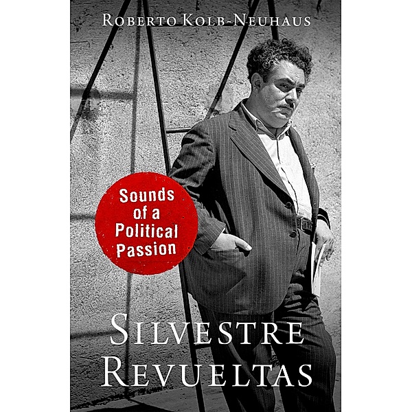 Silvestre Revueltas, Roberto Kolb-Neuhaus