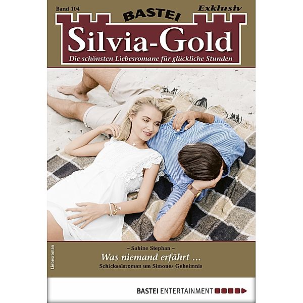 Silvia-Gold 104 / Silvia-Gold Bd.104, Sabine Stephan