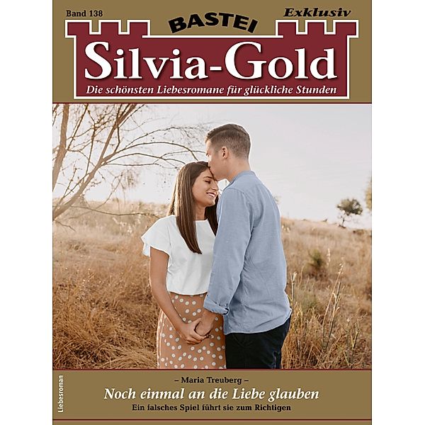 Silvia-Gold 138 / Silvia-Gold Bd.138, Maria Treuberg