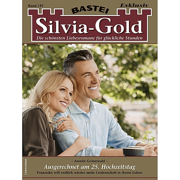 Silvia-Gold 187 / Silvia-Gold Bd.187, Amelie Grünewald