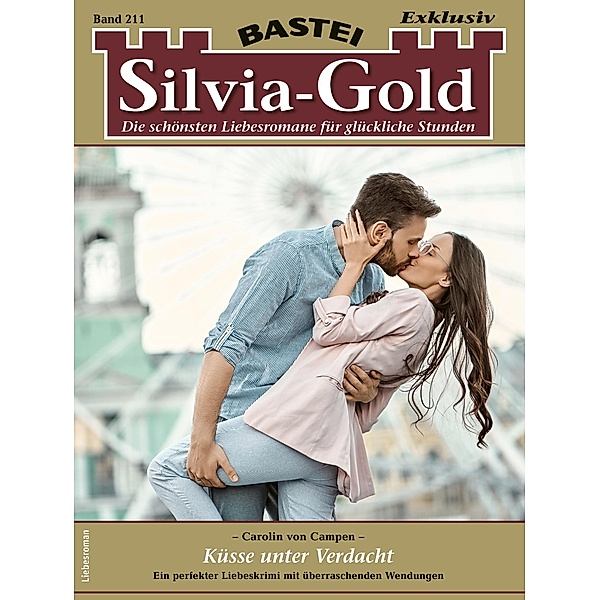 Silvia-Gold 211 / Silvia-Gold Bd.211, Carolin von Campen