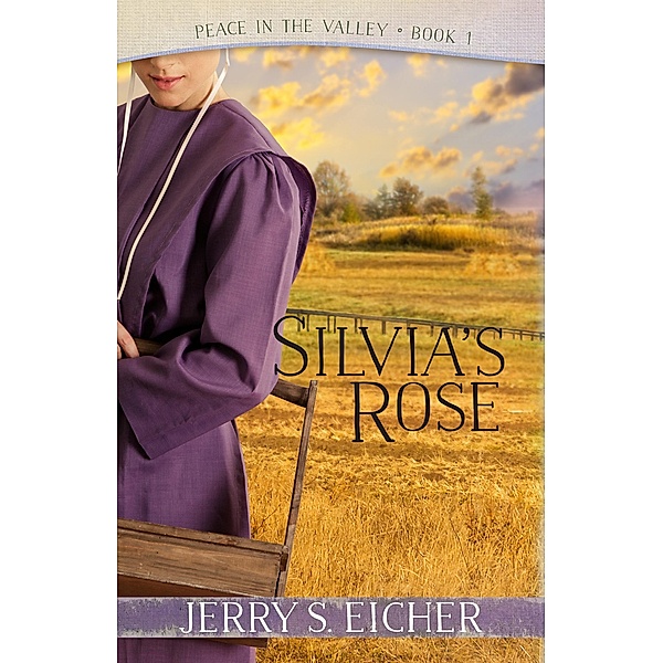 Silvia's Rose / Peace in the Valley, Jerry S. Eicher